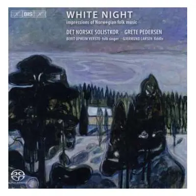 SACD Det Norske Solistkor: White Night (Impressions Of Norwegian Folk Music)