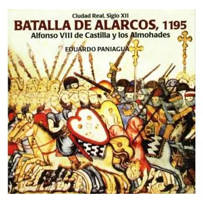 CD Eduardo Paniagua: Batalla De Alarcos, 1195