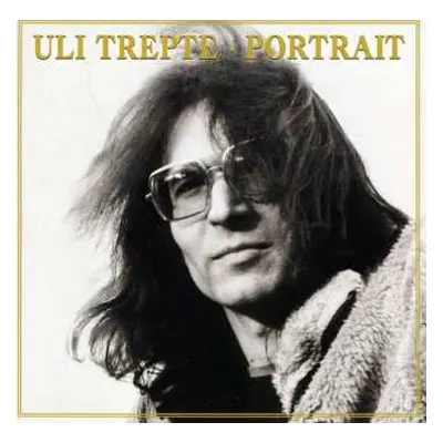 CD Uli Trepte: Portrait