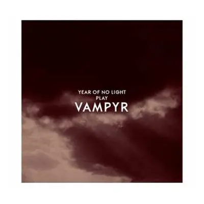 CD Year Of No Light: Vampyr