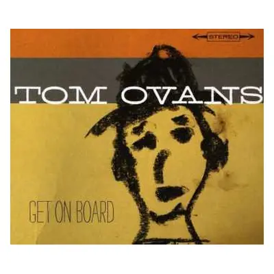 CD Tom Ovans: Get On Board