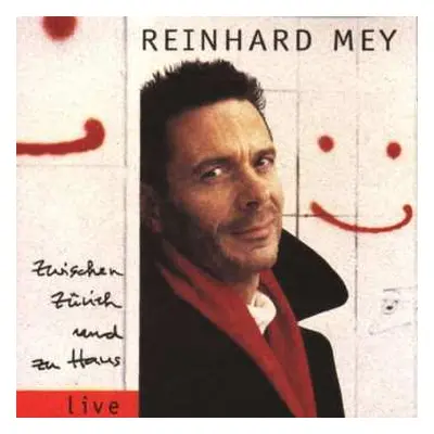 2CD Reinhard Mey: Zwischen Zürich Und Zu Haus (Live)