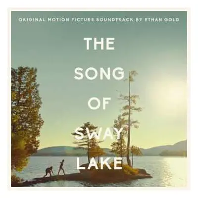 CD Ethan Gold: The Song Of Sway Lake