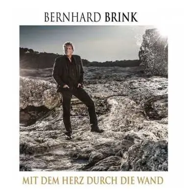 CD Bernhard Brink: Mit Dem Herz Durch Die Wand