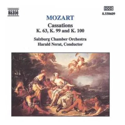 CD Wolfgang Amadeus Mozart: Mozart Cassations K. 63, K. 99 and K. 100