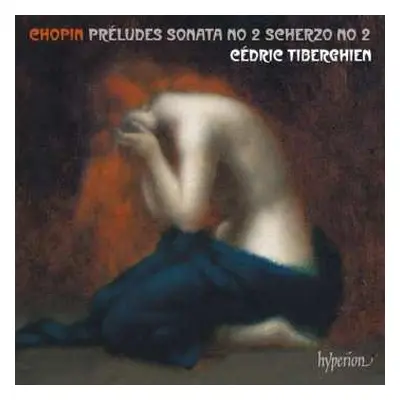 CD Frédéric Chopin: 24 Préludes ∙ Piano Sonata No 2 ∙ Scherzo No 2