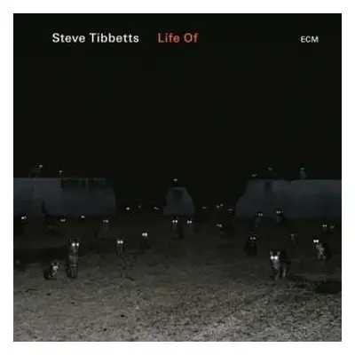 CD Steve Tibbetts: Life Of