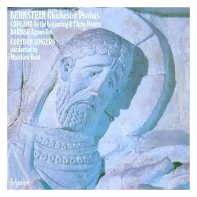 CD Leonard Bernstein: Bernstein: Chichester Psalms / Copland: In The Beginning & Three Motets / 