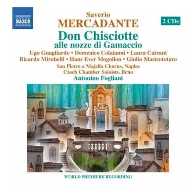 2CD Giuseppe Saverio Mercadante: Don Chisciotte Alle Nozze Di Gamaccio