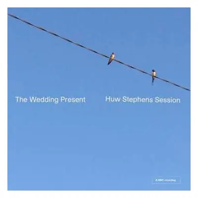 CD/EP The Wedding Present: Huw Stephens Session