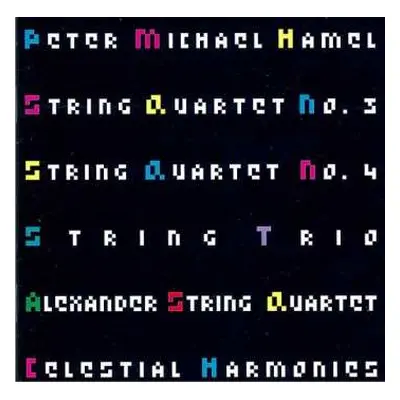 CD Peter Michael Hamel: String Quartet No. 3, String Quartet No. 4, String Trio