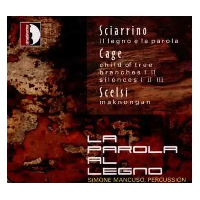 CD John Cage: La Parola Al Legno