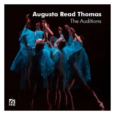 CD Augusta Read Thomas: The Auditions