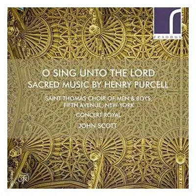 CD Henry Purcell: O Sing Unto The Lord - Sacred Music By Henry Purcell