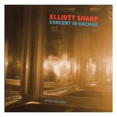 CD Elliott Sharp: Concert In Dachau