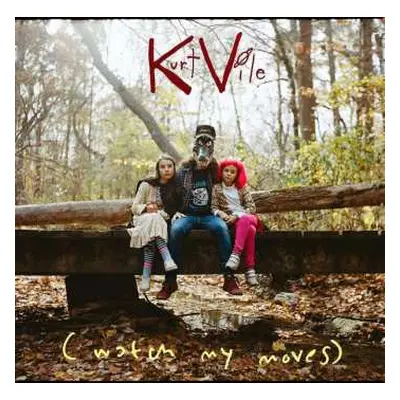 2LP Kurt Vile: (Watch My Moves) LTD | CLR