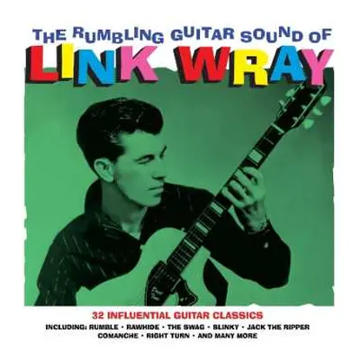 2LP Link Wray: The Rumbling Guitar Sound Of