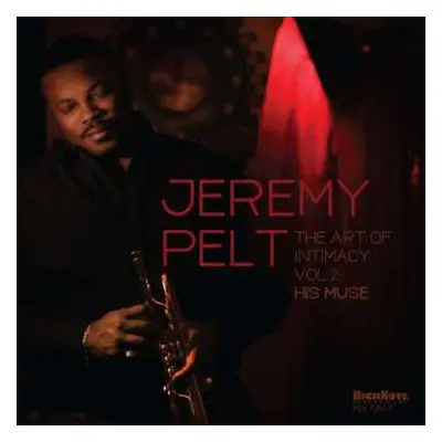 CD Jeremy Pelt: The Art of Intimacy, Vol. 2: His Muse