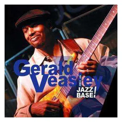 CD Gerald Veasley: At The Jazz Base!