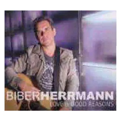 CD Biber Herrmann: Love & Good Reasons