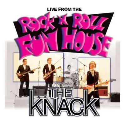 CD The Knack: Live From The Rock N Roll Fun House