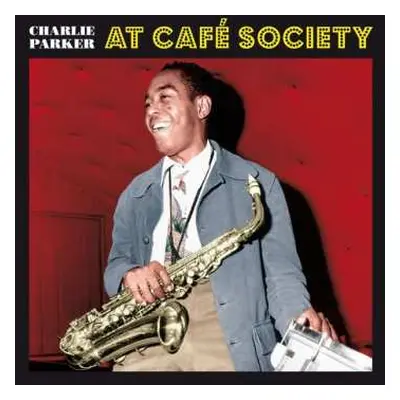 LP Charlie Parker: At Café Society LTD | CLR