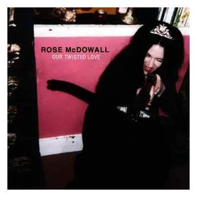 LP Rose McDowall: Our Twisted Love E.P.