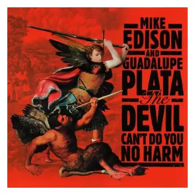 LP Mike Edison: The Devil Can't Do You No Harm