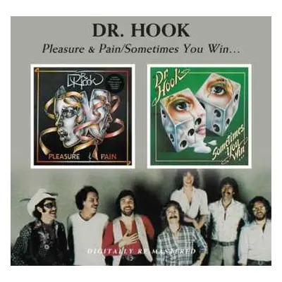 CD Dr. Hook: Pleasure & Pain/Sometimes You Win...