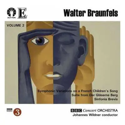 CD Walter Braunfels: Volume 2: Symphonic Variations On A French Children's Song / Suite From Der