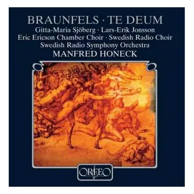 CD Sveriges Radios Symfoniorkester: Braunfels: Te Deum