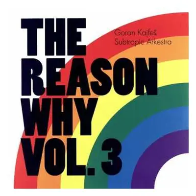 LP Goran Kajfeš Subtropic Arkestra: The Reason Why Vol. 3