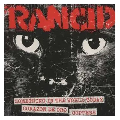 SP Rancid: Something In The World Today / Corazon De Oro / Coppers