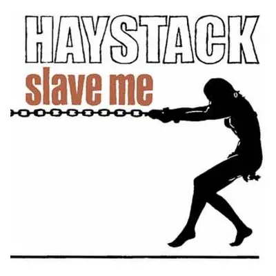 LP Haystack: Slave Me