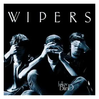 LP Wipers: Follow Blind