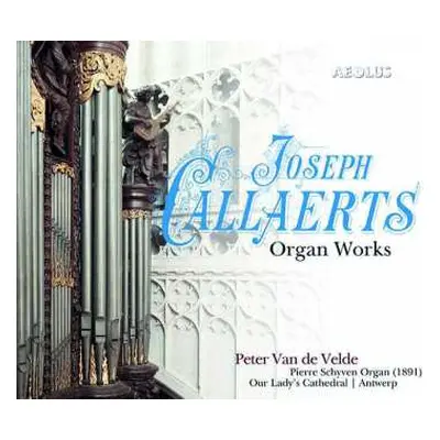 SACD Joseph Callaerts: Organ Works