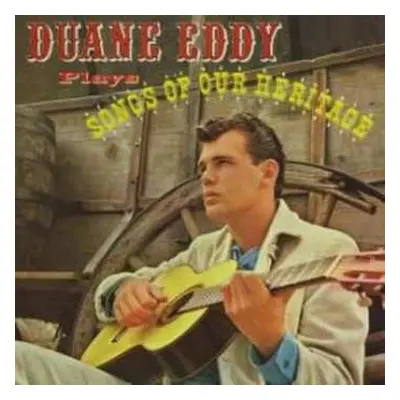 CD Duane Eddy: Songs Of Our Heritage