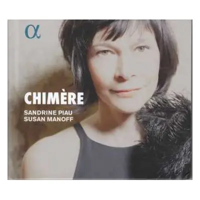 CD Sandrine Piau: Chimère