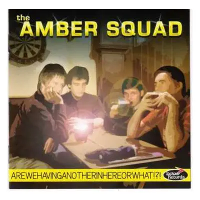 CD The Amber Squad: Arewehavinganotherinhereorwhat!?!