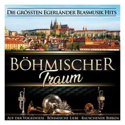 CD Various: Böhmischer Traum: Die Größten Blasmusik Hits