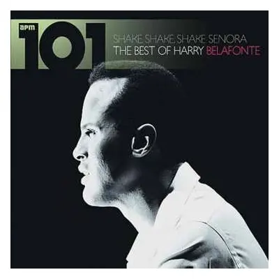 4CD Harry Belafonte: 101 - Shake Shake Senora: The Best Of Harry Belafonte