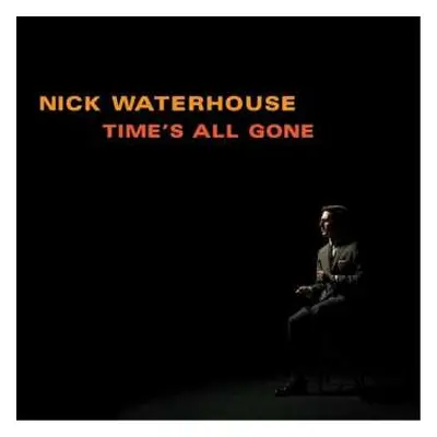 LP Nick Waterhouse: Time's All Gone