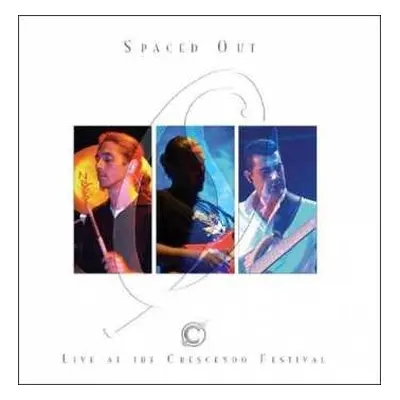 CD Spaced Out: Live At The Crescendo Festival