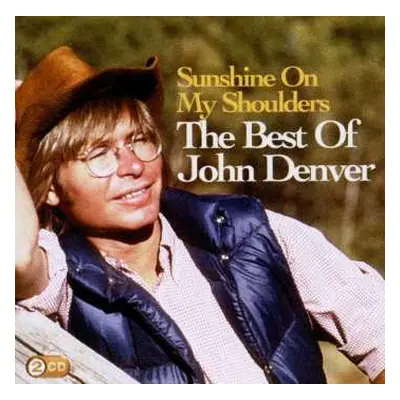 2CD John Denver: Sunshine On My Shoulders / The Best Of John Denver