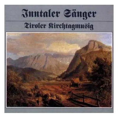 CD Inntaler Sänger: Tiroler Kirchtagmusig