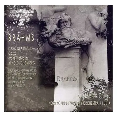 CD Johannes Brahms: Transcriptions For Orchestra - Piano Quartet No 1, Op 25 - Four Serious Song