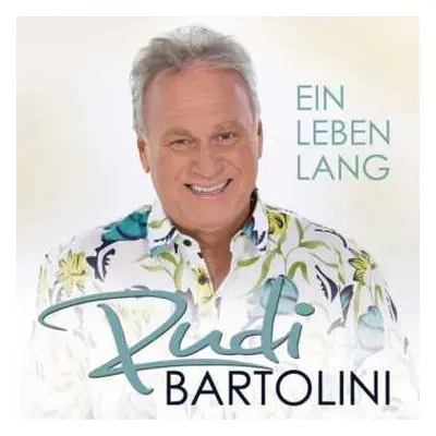 CD Rudi Bartolini: Ein Leben Lang