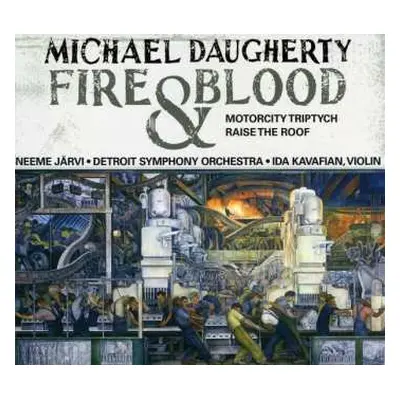 CD Detroit Symphony Orchestra: Fire & Blood • MotorCity Triptych • Raise The Roof