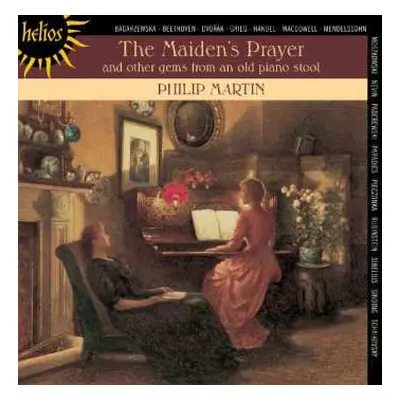 CD Philip Martin: The Maiden's Prayer and Other Gems From An Old Piano Stool