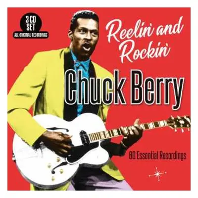 3CD Chuck Berry: Reelin' And Rockin' - 60 Essential Recordings